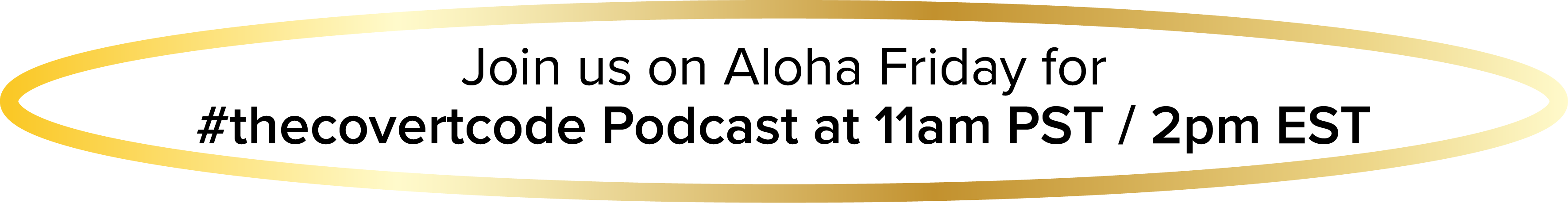 Anna Covert hosts The Covert Code Podcast every Aloha Friday at 11am PST / 2pm EST