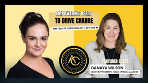 The Covert Code Podcast Episode 46 – Featured Guest Danaya Wilson