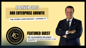 The Covert Code Podcast Episode 77 – Featured Guest Dr. Alexander M. Orlando