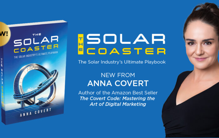 The Solar Coaster book by Anna Covert, the solar industry’s ultimate playbook, is from the Amazon best-selling author of The Covert Code.