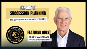 The Covert Code Podcast Episode 84 – Featured Guest Perry Kaufman