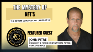 The Covert Code Podcast Episode 90 – Featured Guest John Pitre